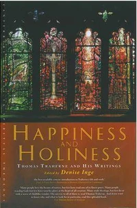 Cover of Holiness and Happiness: Selected writings of Thomas Traherne