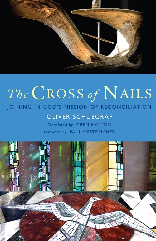 Cover of The Cross of Nails: Joining in God’s Mission of Reconciliation