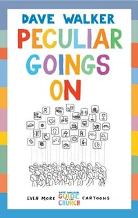 Cover of Peculiar Goings On: Even More Dave Walker Guide to the Church Cartoons