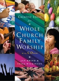 Cover of Creative Ideas for Whole Church Family Worship with CD ROM