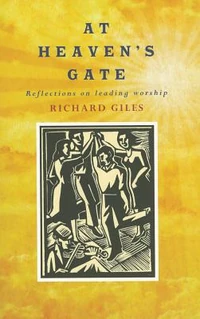 Cover of At Heaven’s Gate: Reflections on Leading Worship