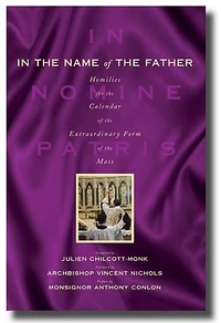 Cover of In the Name of the Father: Homilies for Sundays and Feast Days in the Extraordinary Form Calendar