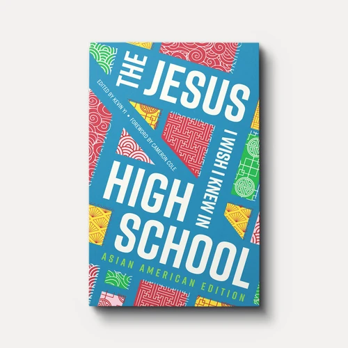 Cover of The Jesus I Wish I Knew in High School