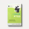 Cover of I Have PTSD