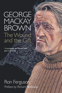 Cover of George Mackay Brown: The Wound and the Gift