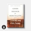 Cover of God's Design for Sexuality in a Changing Culture Video Series (Streaming)
