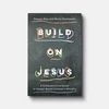Cover of Build On Jesus