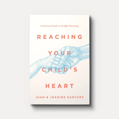 Cover of Reaching Your Child's Heart