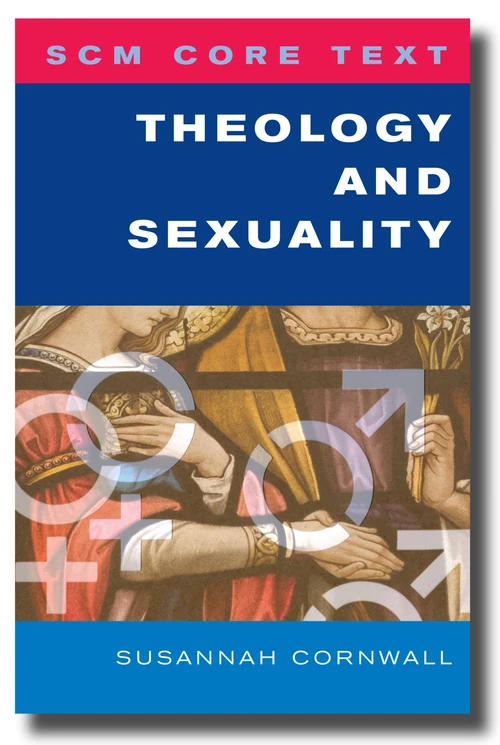 Cover of SCM Core Text Theology and Sexuality