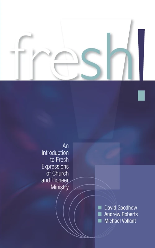 Cover of Fresh!: An introduction to Fresh Expressions of Church and Pioneer Ministry