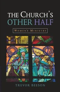 Cover of The Church’s Other Half: Women’s Ministry
