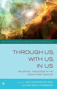 Cover of Through Us,with Us,in Us: Relational Theologies in the Twenty-first Century