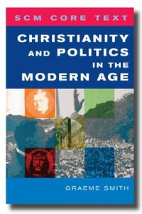 Cover of SCM Core Text: Christianity and Politics in the Modern Age
