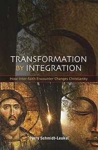 Cover of Transformation by Integration: How Inter-faith Encounter Changes Christianity