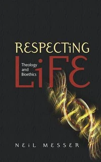 Cover of Respecting Life: Theology and Bioethics