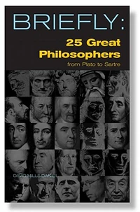 Cover of 25 Great Philosophers From Plato to Sartre