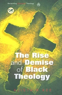 Cover of Rise and Demise of Black Theology