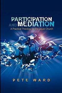 Cover of Participation and Mediation: A Practical Theology for the Liquid Church