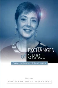 Cover of Exchanges of Grace: Essays in Honour of Ann Loades