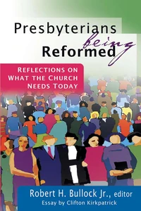 Cover of Presbyterians Being Reformed
