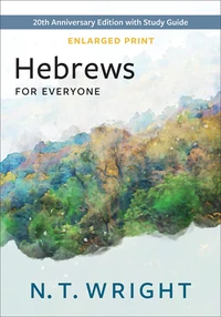 Cover of Hebrews for Everyone – Enlarged Print Edition