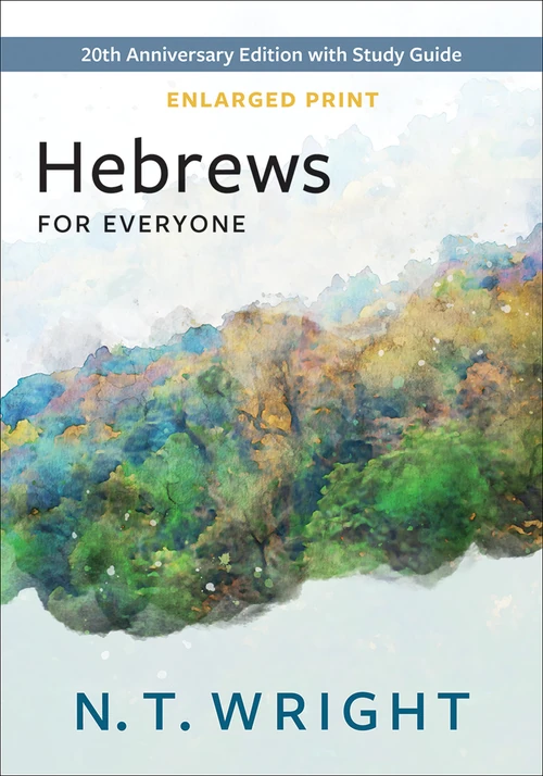 Cover of Hebrews for Everyone – Enlarged Print Edition