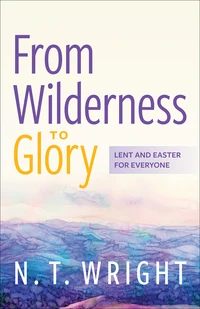 Cover of From Wilderness to Glory