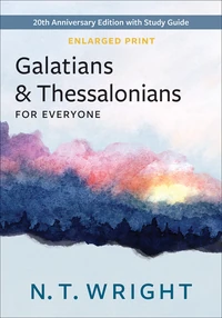 Cover of Galatians and Thessalonians for Everyone – Enlarged Print Edition