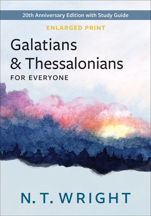 Cover of Galatians and Thessalonians for Everyone – Enlarged Print Edition