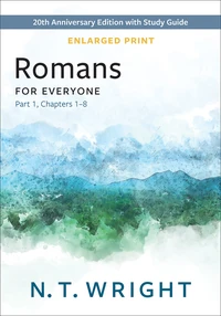 Cover of Romans for Everyone, Part 1 – Enlarged Print Edition