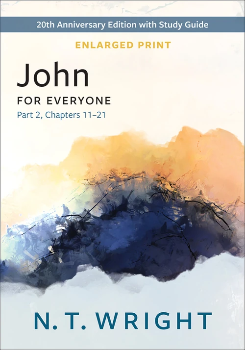 Cover of John for Everyone, Part 2 – Enlarged Print Edition