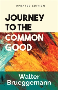 Cover of Journey to the Common Good, Updated Edition