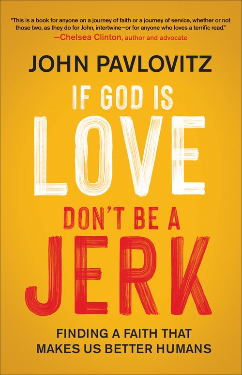 Cover of If God Is Love, Don’t Be a Jerk