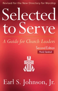 Cover of Selected to Serve: A Guide for Church Leaders, Second Edition