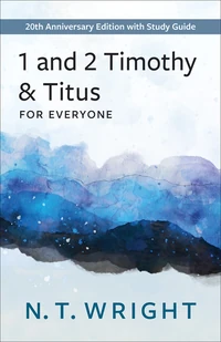 Cover of 1 and 2 Timothy and Titus for Everyone