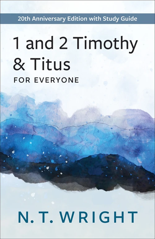Cover of 1 and 2 Timothy and Titus for Everyone