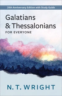 Cover of Galatians and Thessalonians for Everyone