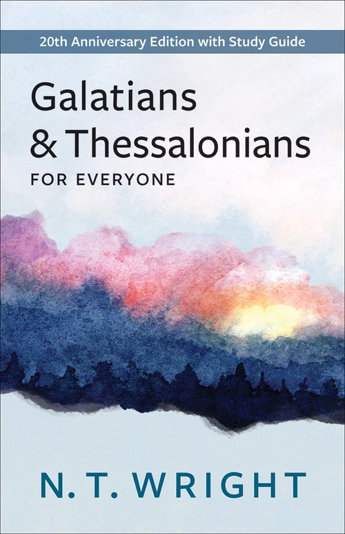 Cover of Galatians and Thessalonians for Everyone