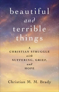 Cover of Beautiful and Terrible Things