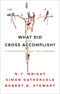 Cover of What Did the Cross Accomplish?