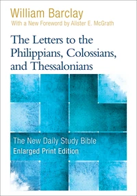 Cover of The Letters to the Philippians, Colossians, and Thessalonians – Enlarged Print Edition