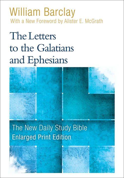 Cover of The Letters to the Galatians and Ephesians – Enlarged Print Edition