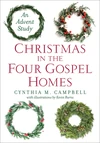 Cover of Christmas in the Four Gospel Homes