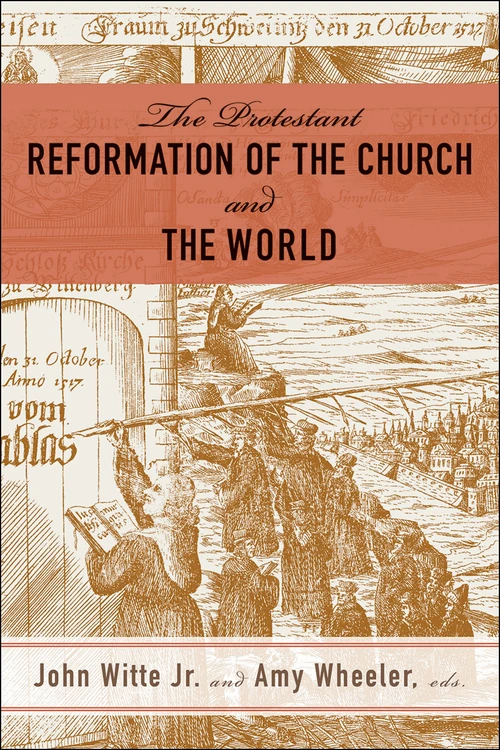 Cover of The Protestant Reformation of the Church and the World