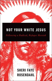 Cover of Not Your White Jesus