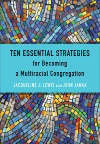 Cover of Ten Essential Strategies for Becoming a Multiracial Congregation