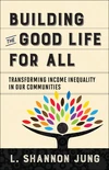 Cover of Building the Good Life for All