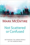 Cover of Not Scattered or Confused