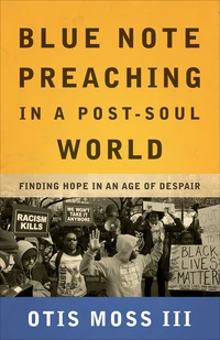 Cover of Blue Note Preaching in a Post-Soul World