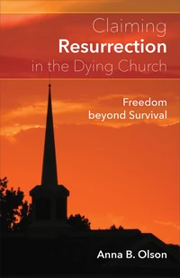 Cover of Claiming Resurrection in the Dying Church